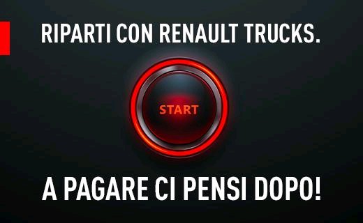 RIPARTI CON RENAULT TRUCKS … A PAGARE CI PENSI DOPO!